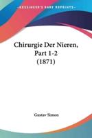 Chirurgie Der Nieren, Part 1-2 (1871)