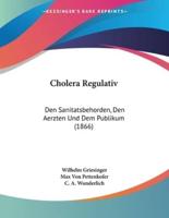 Cholera Regulativ