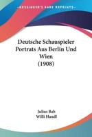 Deutsche Schauspieler Portrats Aus Berlin Und Wien (1908)