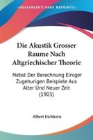 Die Akustik Grosser Raume Nach Altgriechischer Theorie