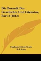 Die Botanik Der Geschichte Und Literatur, Part 2 (1813)