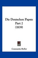 Die Deutschen Papste Part 2 (1839)