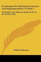 Forschungen Zur Christlichen Litteratur Und Dogmengeschichte V3, Book 1