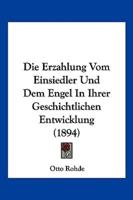 Die Erzahlung Vom Einsiedler Und Dem Engel In Ihrer Geschichtlichen Entwicklung (1894)