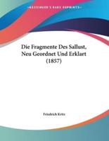 Die Fragmente Des Sallust, Neu Geordnet Und Erklart (1857)