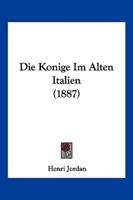 Die Konige Im Alten Italien (1887)