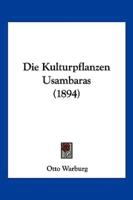 Die Kulturpflanzen Usambaras (1894)