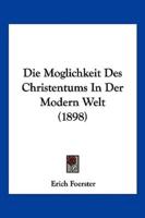 Die Moglichkeit Des Christentums In Der Modern Welt (1898)