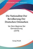 Die Nationalitat Der Bevolkerung Der Deutschen Ostmarken
