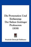 Die Protestation Und Entlassung