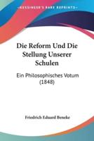 Die Reform Und Die Stellung Unserer Schulen