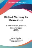 Die Stadt Wurzburg Im Bauernkriege