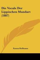 Die Vocale Der Lippischen Mundart (1887)