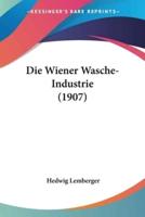 Die Wiener Wasche-Industrie (1907)