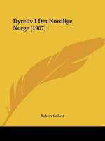 Dyreliv I Det Nordlige Norge (1907)