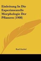 Einleitung In Die Experimentelle Morphologie Der Pflanzen (1908)