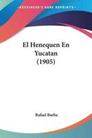 El Henequen En Yucatan (1905)