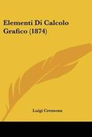 Elementi Di Calcolo Grafico (1874)