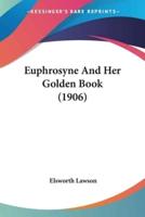 Euphrosyne And Her Golden Book (1906)
