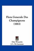 Flora Generale Des Champignons (1883)