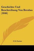 Geschichte Und Beschreibung Von Breslau (1846)