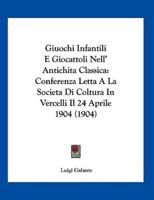 Giuochi Infantili E Giocattoli Nell' Antichita Classica