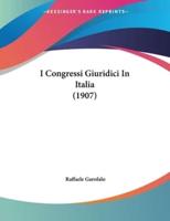 I Congressi Giuridici in Italia (1907)