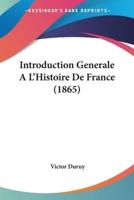 Introduction Generale A L'Histoire De France (1865)