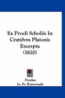Ex Procli Scholiis in Cratylvm Platonis Excerpta (1820)