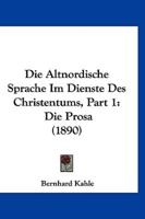 Die Altnordische Sprache Im Dienste Des Christentums, Part 1