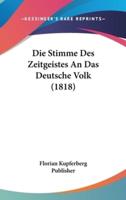 Die Stimme Des Zeitgeistes an Das Deutsche Volk (1818)