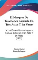 El Marques De Talamanca Zarzuela En Tres Actos Y En Verso