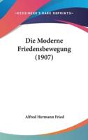 Die Moderne Friedensbewegung (1907)