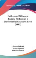 Collezione Di Monete Italiane Medioevali E Moderne Del Giancarlo Rossi (1895)