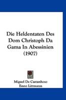 Die Heldentaten Des Dom Christoph Da Gama In Abessinien (1907)