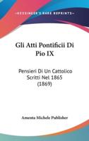 Gli Atti Pontificii Di Pio IX
