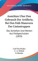 Ansichten Uber Den Gebrauch Der Artillerie, Bei Den Feld-Manovern Der Linientruppen