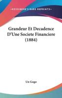 Grandeur Et Decadence d'Une Societe Financiere (1884)