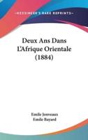 Deux ANS Dans L'Afrique Orientale (1884)