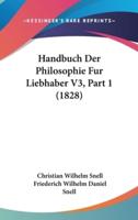 Handbuch Der Philosophie Fur Liebhaber V3, Part 1 (1828)