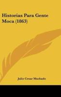 Historias Para Gente Moca (1863)