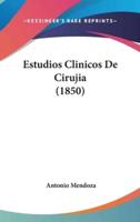 Estudios Clinicos De Cirujia (1850)