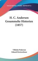 H. C. Andersen Gesammelte Historien (1857)