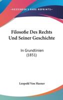 Filosofie Des Rechts Und Seiner Geschichte