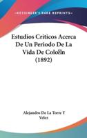 Estudios Criticos Acerca De Un Periodo De La Vida De Colon (1892)