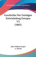 Geschichte Der Geistigen Entwickelung Europas V2 (1865)