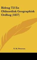 Bidrag Til En Oldnordisk Geographisk Ordbog (1837)
