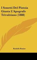 I Sonetti Del Pistoia Giusta L'Apografo Trivulziano (1888)