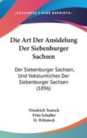 Die Art Der Ansidelung Der Siebenburger Sachsen