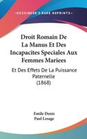 Droit Romain De La Manus Et Des Incapacites Speciales Aux Femmes Mariees